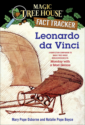 Leonardo Da Vinci: A Nonfiction Companion to Magic Tree House # 38: Monday with a Mad Genius (Magic Tree House Fact Tracker #19)