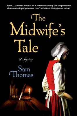 The Midwife's Tale: A Mystery By Sam Thomas Cover Image
