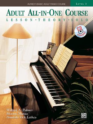 Alfred's Basic Adult All-In-One Course, Bk 3: Lesson * Theory * Technic, Comb Bound Book & CD By Willard A. Palmer, Morton Manus, Amanda Vick Lethco Cover Image