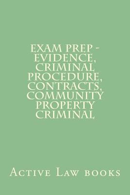 Exam Prep - Evidence, Criminal Procedure, Contracts, Community Property Criminal Cover Image