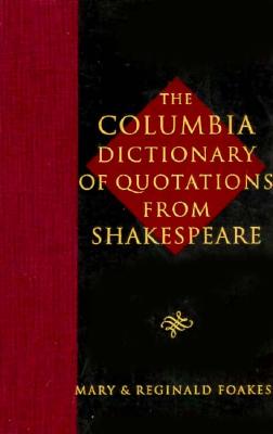Cover for The Columbia Dictionary of Shakespeare Quotations