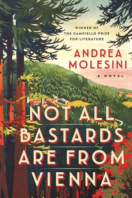 Not All Bastards Are from Vienna By Andrea Molesini Cover Image