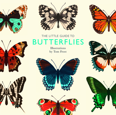 The Little Guide to Butterflies By Tom Frost (Illustrator) Cover Image