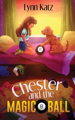 Chester and the Magic 8 Ball By Lynn Katz Cover Image