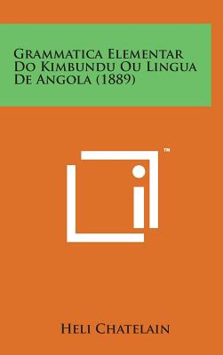Grammatica Elementar Do Kimbundu Ou Lingua de Angola (1889) Cover Image