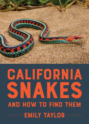 California Snakes and How to Find Them Cover Image