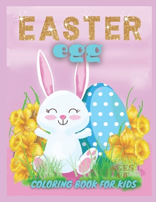 Easter Egg Coloring Book For Kids Ages 4-8: A Fun to Color Book Of Eggs By Linda Evans Cover Image