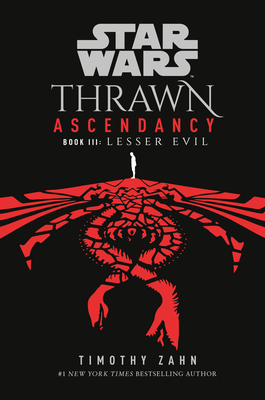 Star Wars: Thrawn Ascendancy (Book III: Lesser Evil) (Star Wars: The Ascendancy Trilogy #3) Cover Image