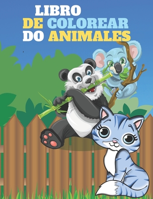 Libro de Colorear de Animales: Mi primer libro para colorear ANIMALES - A  partir de 2 años - Libro de dibujar para niños y niñas con 50 PÁGINAS Con N  (Paperback)