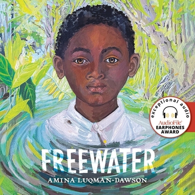 Freewater By Amina Luqman-Dawson, Sisi Aisha Johnson (Read by), Cary Hite (Read by) Cover Image