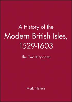 Cover for A History of the Modern British Isles, 1529-1