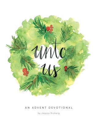 Unto Us: An Advent Devotional
