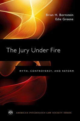 The Jury Under Fire: Myth, Controversy, and Reform (American Psychology-Law Society) Cover Image