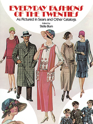 Everyday Fashions of the Twenties: As Pictured in Sears and Other Catalogs (Dover Fashion and Costumes) Cover Image