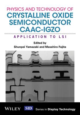 Physics and Technology of Crystalline Oxide Semiconductor Caac