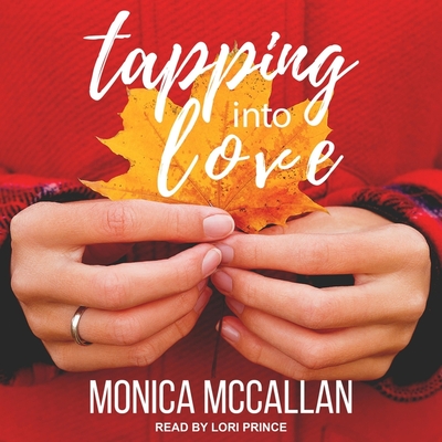Tapping Into Love By Monica McCallan, Lori Prince (Read by) Cover Image