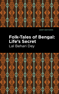 Folk-Tales of Bengal: Life's Secret (Mint Editions (Voices from Api))