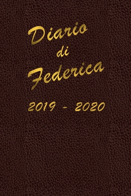 Agenda Scuola 2019 - 2020 - Federica: Mensile - Settimanale - Giornaliera - Settembre 2019 - Agosto 2020 - Obiettivi - Rubrica - Orario Lezioni - Appu Cover Image
