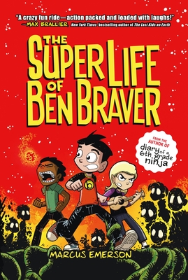 The Super Life of Ben Braver By Marcus Emerson, Marcus Emerson (Illustrator) Cover Image