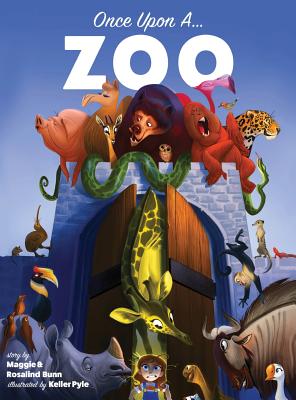 Once Upon a Zoo By Maggie Bunn, Rosalind Bunn, Keller Pyle (Illustrator) Cover Image