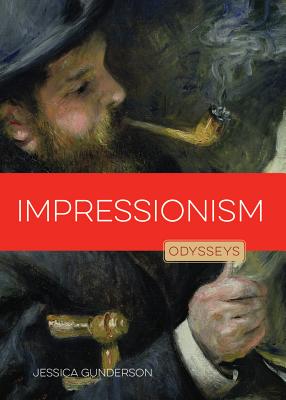 Impressionism (Odysseys in Art) By Jessica Gunderson Cover Image