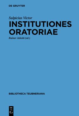 Institutiones Oratoriae (Bibliotheca Scriptorum Graecorum Et Romanorum Teubneriana)