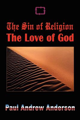 Cover for The Sin of Religion The Love of God