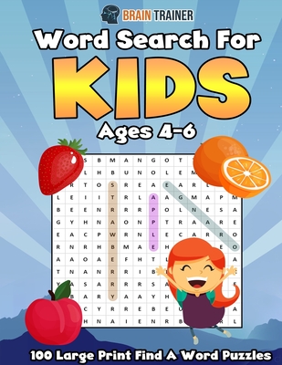 Word Search For Kids Ages 4 - 6 - 100 Large Print Find A Word Puzzles