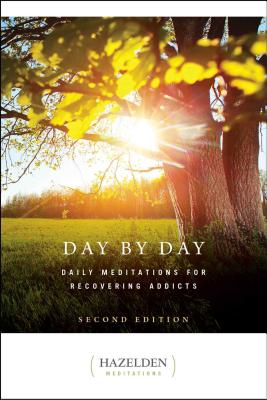 Day by Day: Daily Meditations for Recovering Addicts, Second Edition (Hazelden Meditations) Cover Image