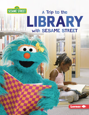 A Trip to the Library with Sesame Street (R) (Sesame Street (R) Field Trips)