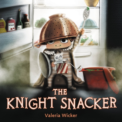 The Knight Snacker By Valeria Wicker Cover Image