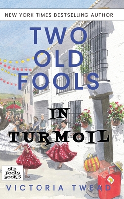 Two Old Fools in Turmoil By Victoria Twead Cover Image