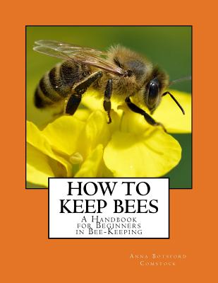 How To Keep Bees: A Handbook for Beginners in Bee-Keeping