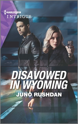 Disavowed in Wyoming (Fugitive Heroes: Topaz Unit #3)