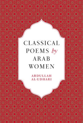 Classical Poems by Arab Women: An Anthology Cover Image