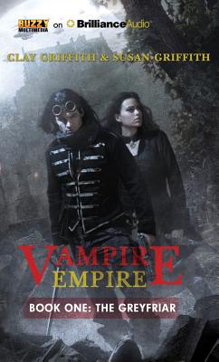 The Greyfriar (Vampire Empire #1) By Clay Griffith, Susan Griffith, James Marsters (Read by) Cover Image