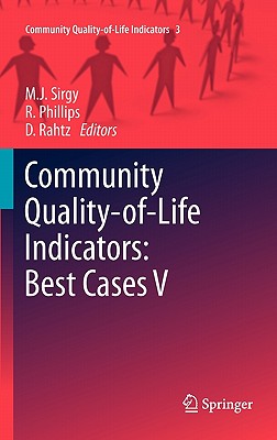 Community Quality-Of-Life Indicators: Best Cases V By M. Joseph Sirgy (Editor), Rhonda Phillips (Editor), Don Rahtz (Editor) Cover Image