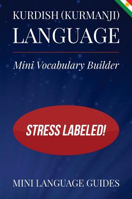 Kurdish (Kurmanji) Language Mini Vocabulary Builder: Stress Labeled!