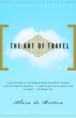 The Art of Travel (Vintage International) By Alain De Botton Cover Image
