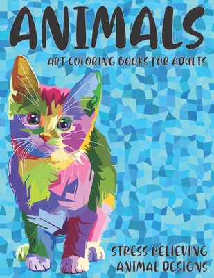 Art Coloring Books for Adults - Animals - Stress Relieving Animal