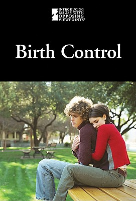 Birth Control (Introducing Issues with Opposing Viewpoints) Cover Image