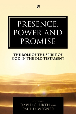 Presence, Power and Promise: The Role of the Spirit of God in the Old Testament Cover Image
