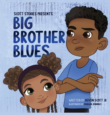 Big Brother Blues (The Scott Stories)