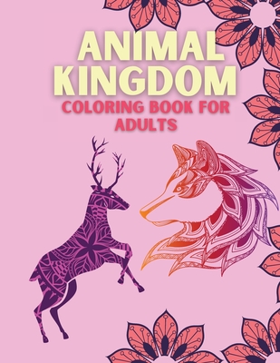 Download Animal Kingdom Coloring Book For Adults Paperback The Concord Bookshop Established 1940