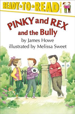 Pinky and Rex and the Bully: Ready-to-Read Level 3 (Pinky & Rex) Cover Image