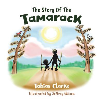The Story Of The Tamarack