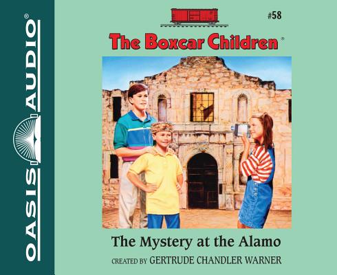 The Mystery at the Alamo (Library Edition) (The Boxcar Children Mysteries #58) By Gertrude Chandler Warner, Aimee Lilly (Narrator) Cover Image