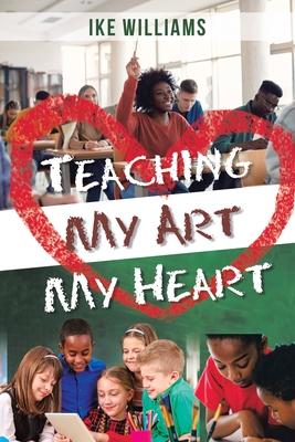 Teaching My Art My Heart Cover Image
