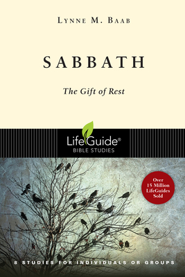 Sabbath: The Gift of Rest (Lifeguide Bible Studies) Cover Image
