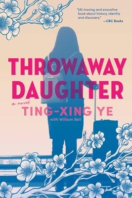 Throwaway Daughter By Ting-Xing Ye, William Bell (With) Cover Image